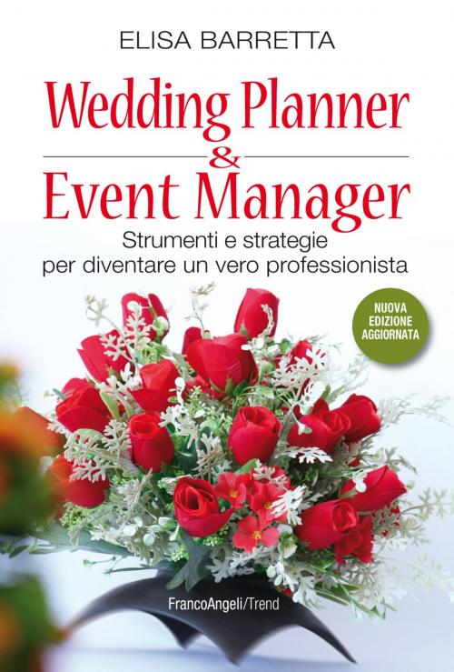 Cover of the book Wedding Planner & Event Manager by Elisa Barretta, Franco Angeli Edizioni