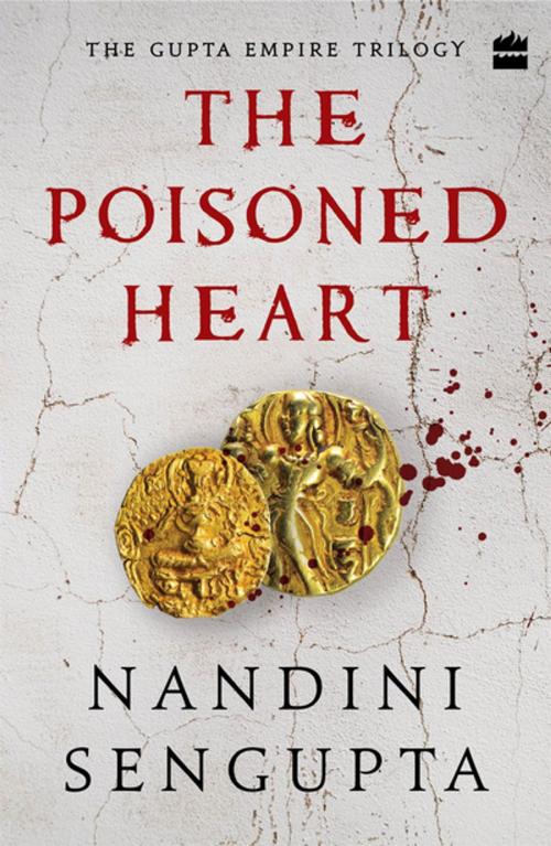 Cover of the book The Poisoned Heart by Nandini Sengupta, HarperCollins Publishers India