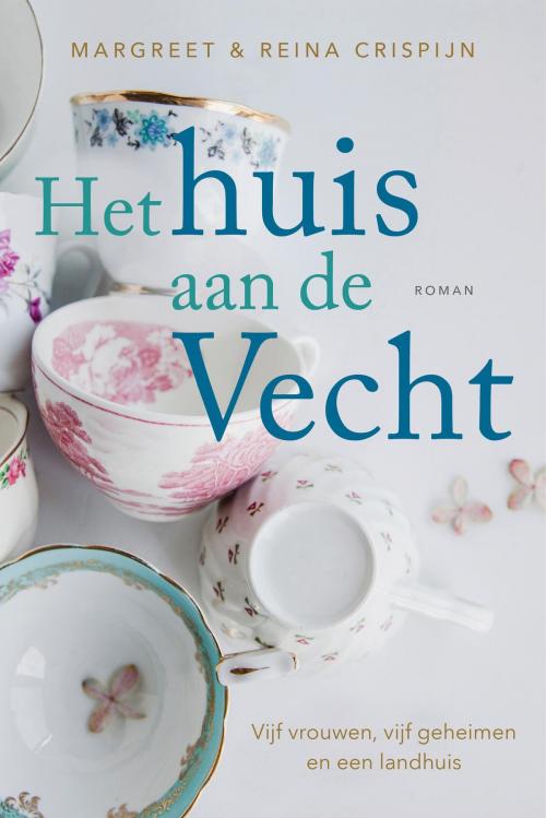 Cover of the book Het huis aan de Vecht by Margreet Crispijn, Reina Crispijn, VBK Media