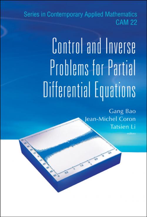 Cover of the book Control and Inverse Problems for Partial Differential Equations by Gang Bao, Jean-Michel Coron, Tatsien Li, World Scientific Publishing Company