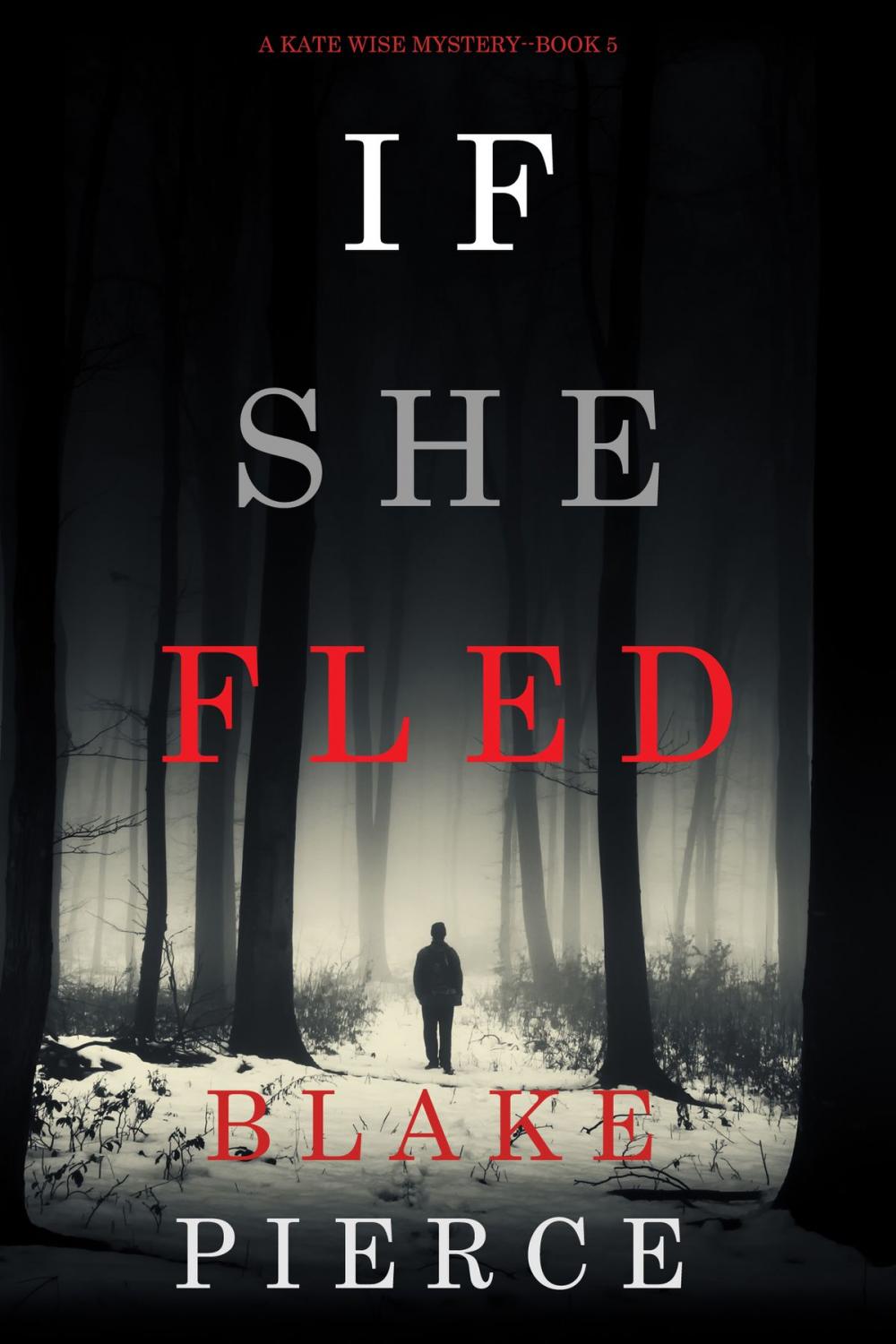 Big bigCover of If She Fled (A Kate Wise Mystery—Book 5)