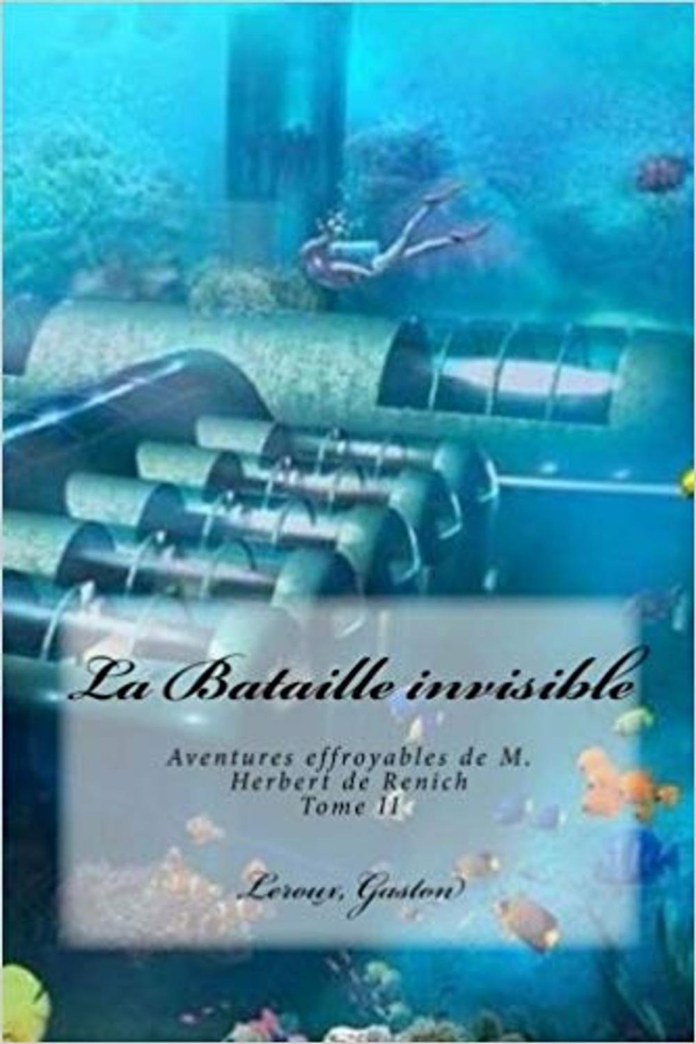 Big bigCover of La Bataille invisible - Aventures effroyables de M. Herbert de Renich