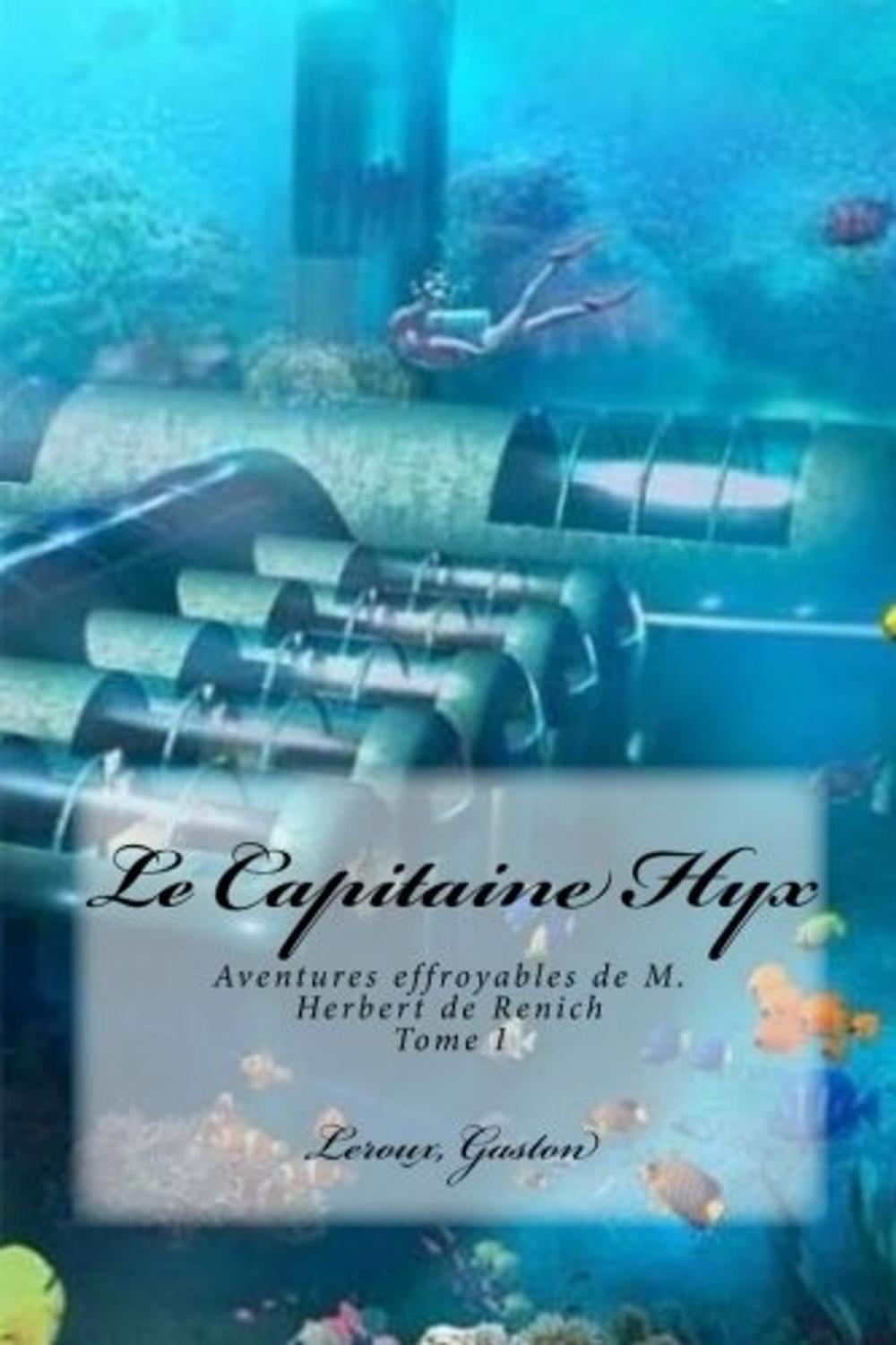 Big bigCover of Le Capitaine Hyx - Aventures effroyables de M. Herbert de Renich