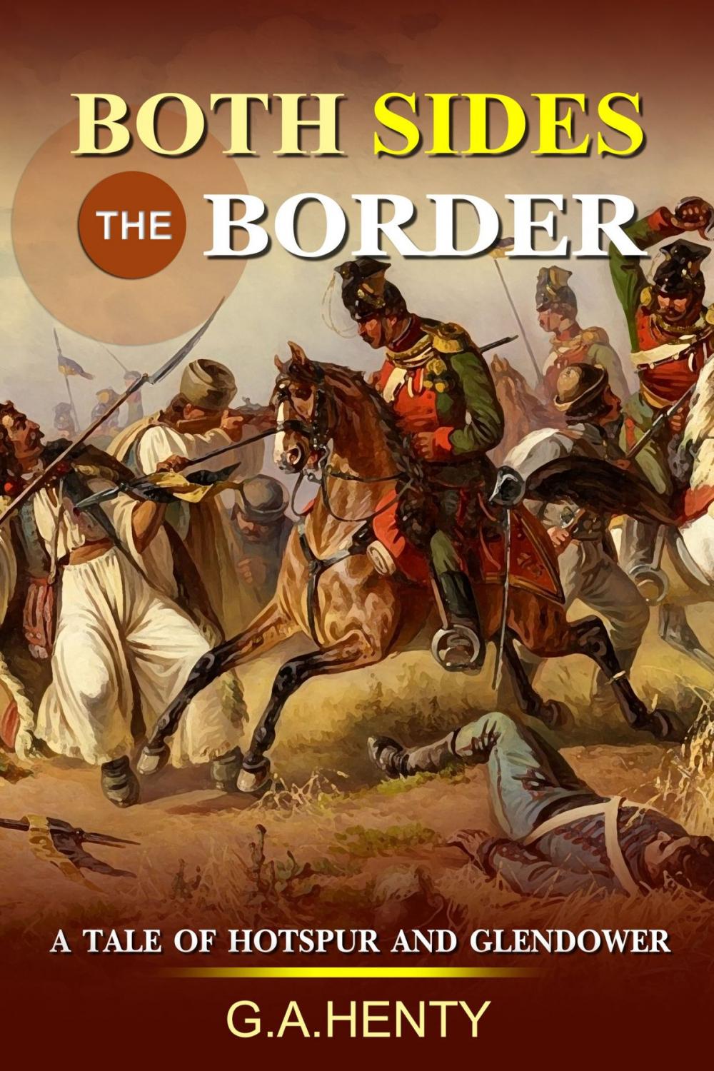 Big bigCover of Both Sides the Border : A Tale of Hotspur and Glendower