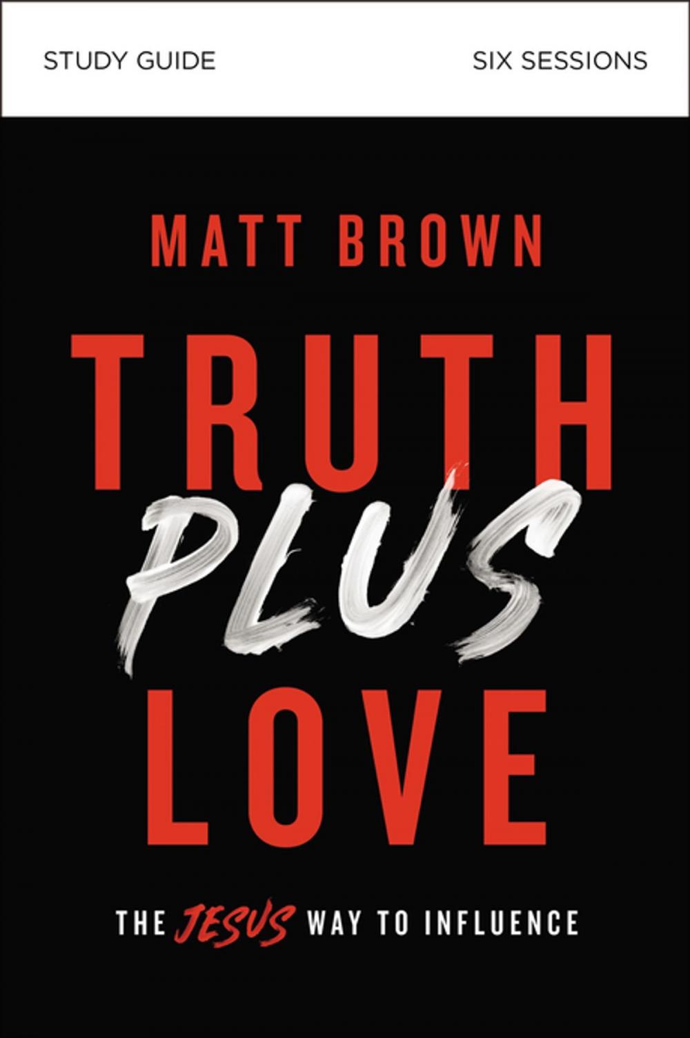 Big bigCover of Truth Plus Love Study Guide