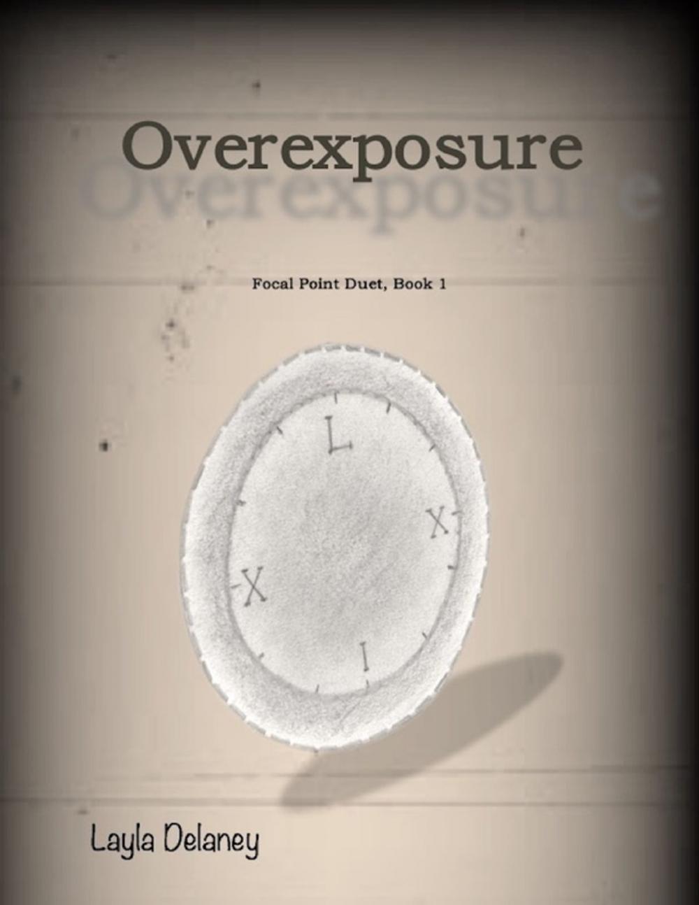 Big bigCover of Overexposure - Focal Point Duet, Book 1