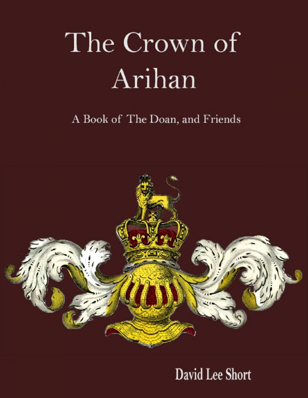 Big bigCover of The Crown of Arihan: A Novel of the Doan, and Friends