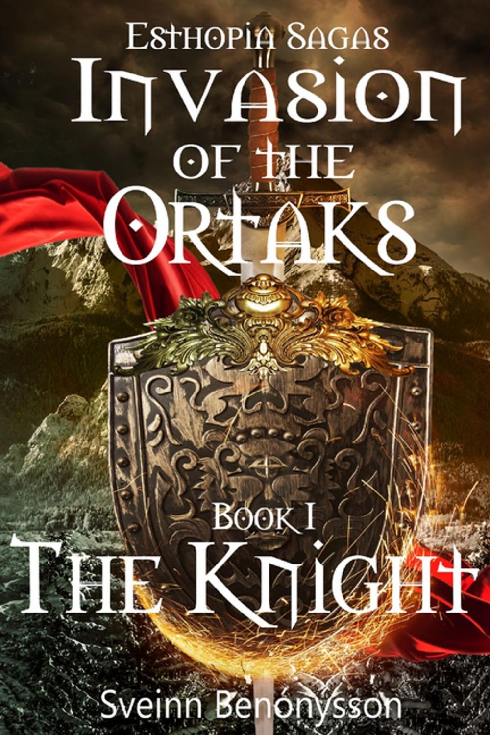 Big bigCover of Invasion of the Ortaks: Book 1 the Knight