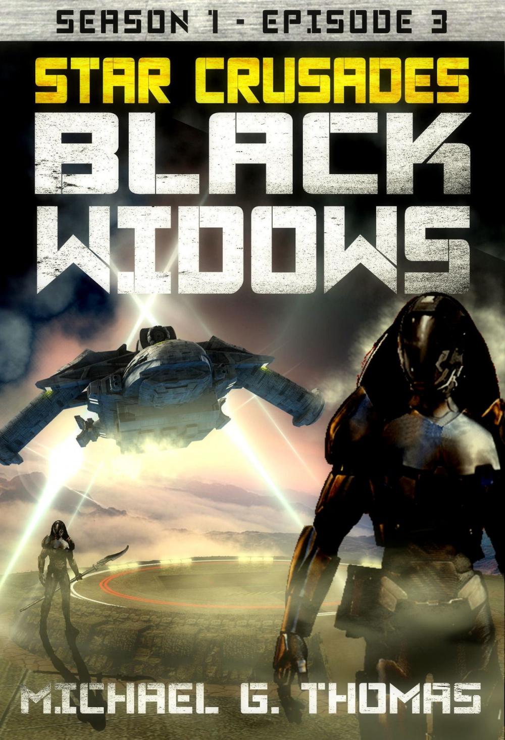 Big bigCover of Star Crusades: Black Widows - Season 1: Episode 3