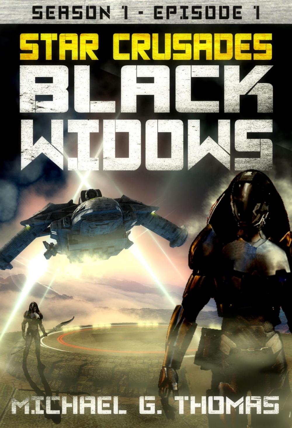 Big bigCover of Star Crusades: Black Widows - Season 1: Episode 1