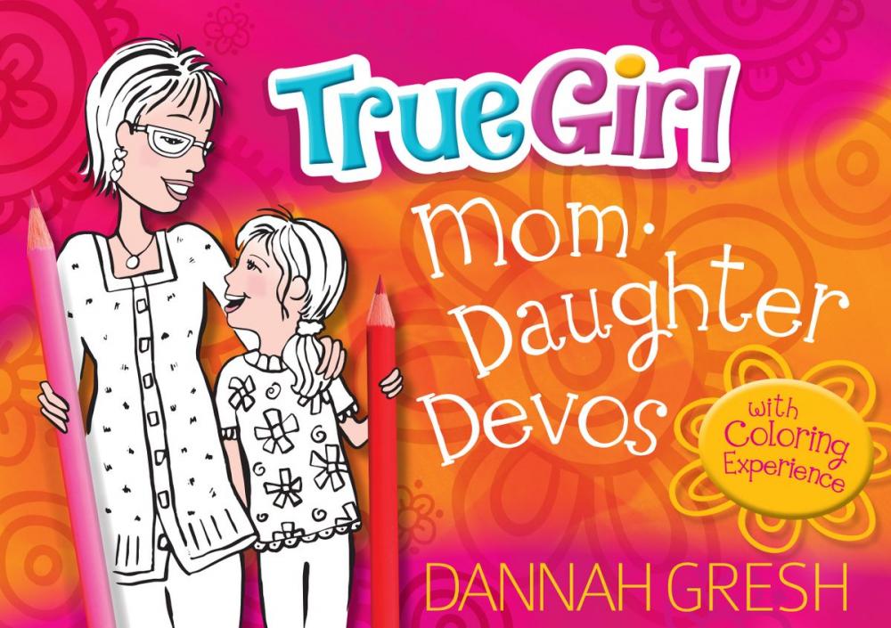 Big bigCover of True Girl Mom-Daughter Devos