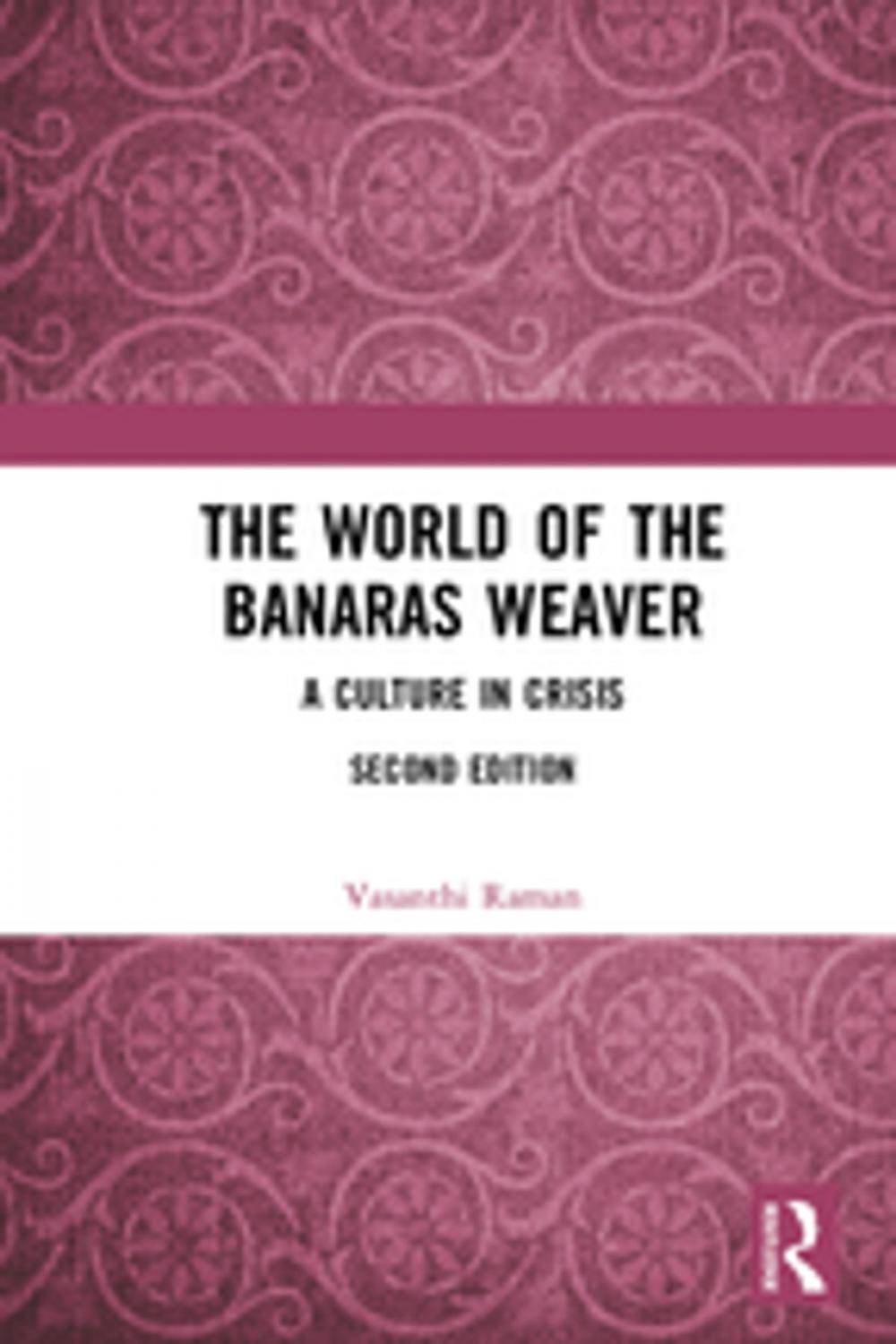 Big bigCover of The World of the Banaras Weaver