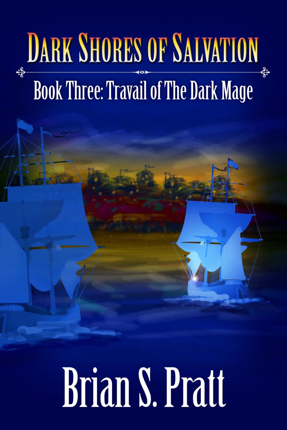 Big bigCover of Dark Shores of Salvation: Travail of The Dark Mage Book Three