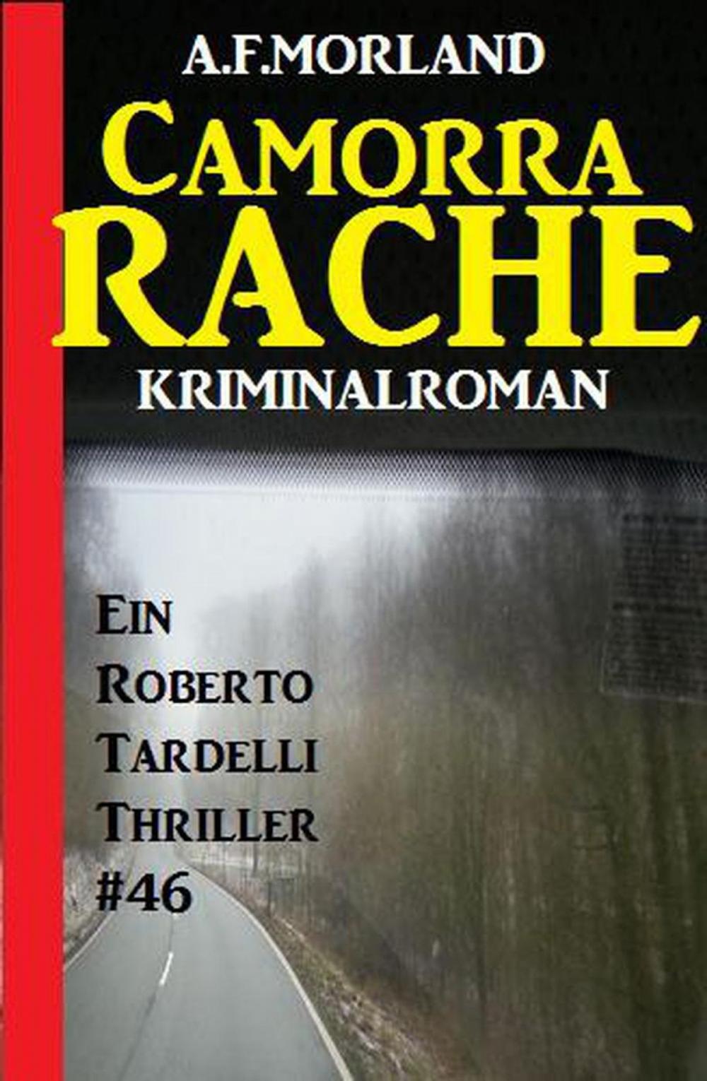 Big bigCover of Camorra-Rache - Ein Roberto Tardelli Thriller #46