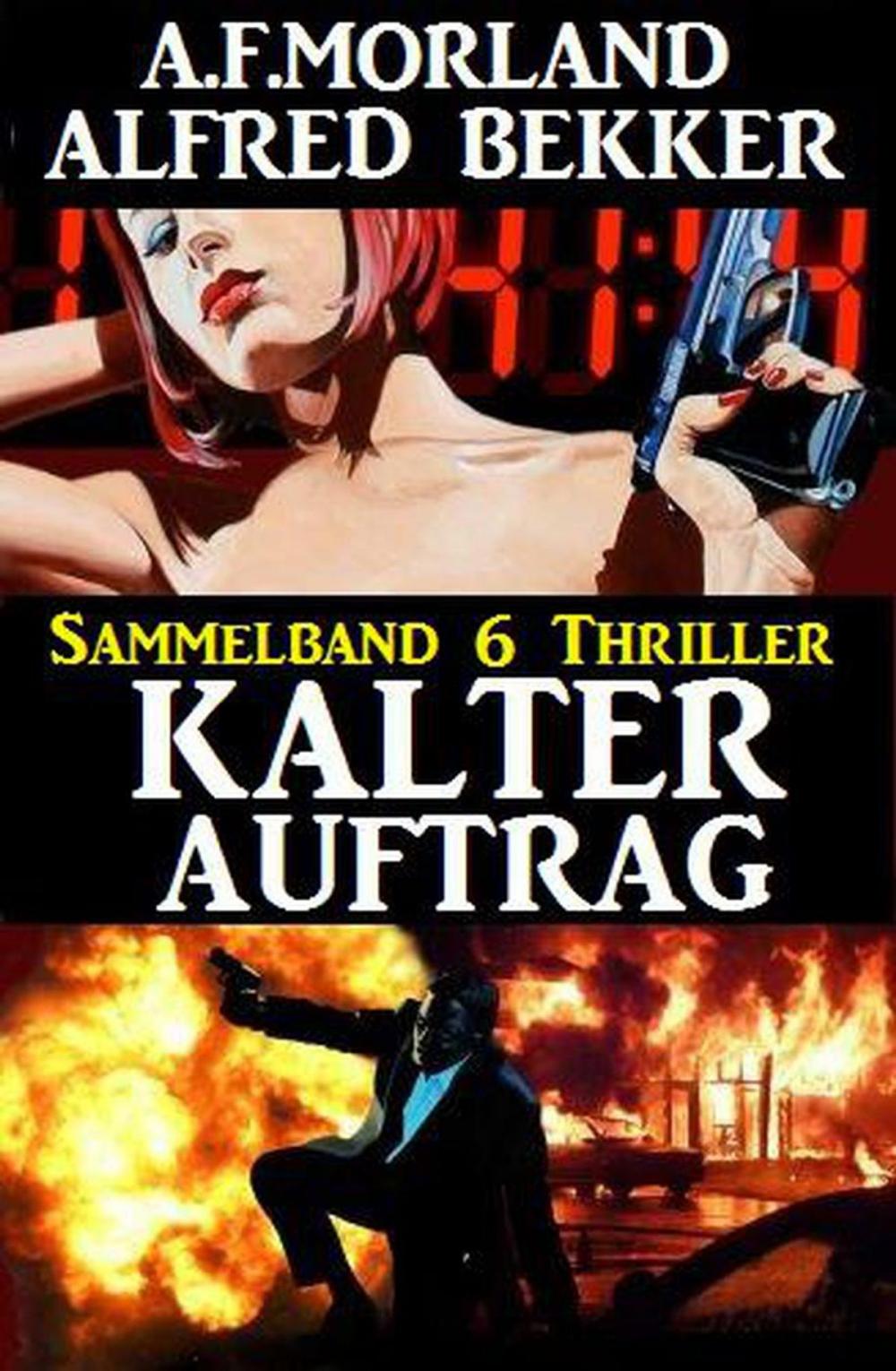 Big bigCover of Kalter Auftrag – Sammelband 6 Thriller