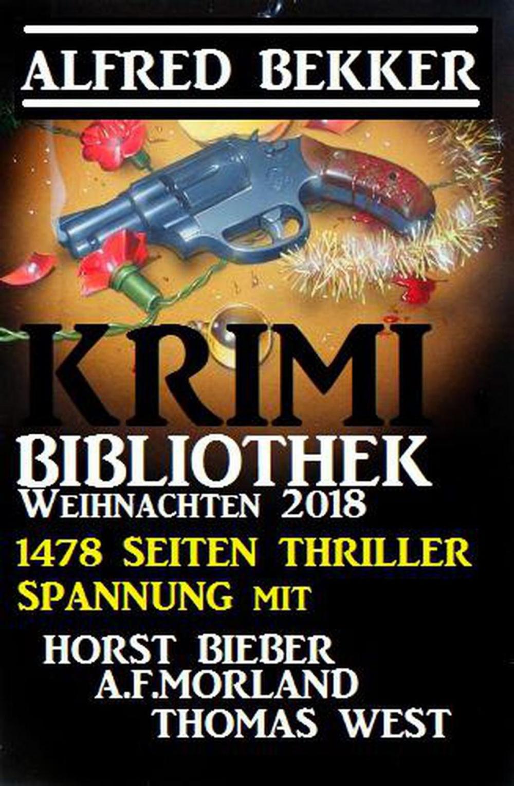 Big bigCover of Krimi-Bibliothek Weihnachten 2018 – 1478 Seiten Thriller Spannung