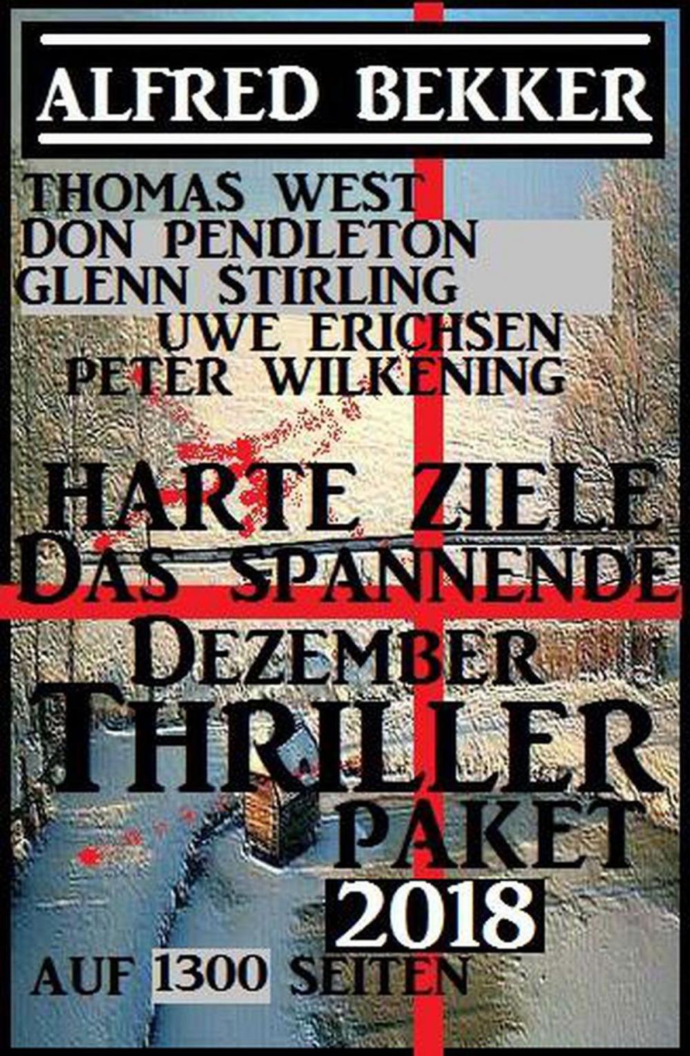 Big bigCover of Harte Ziele - Das spannende Dezember Thriller Paket 2018 auf 1300 Seiten