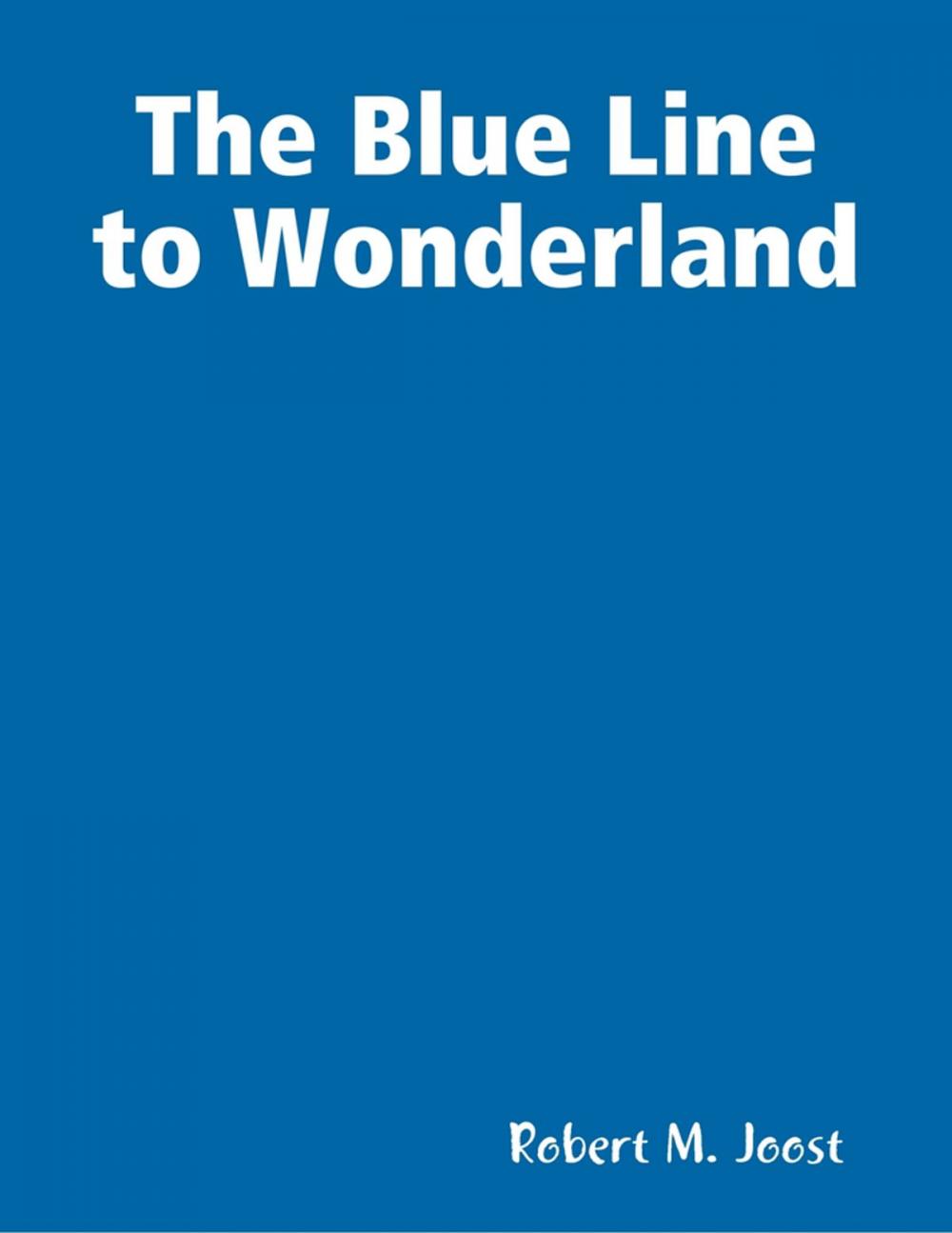 Big bigCover of The Blue Line to Wonderland