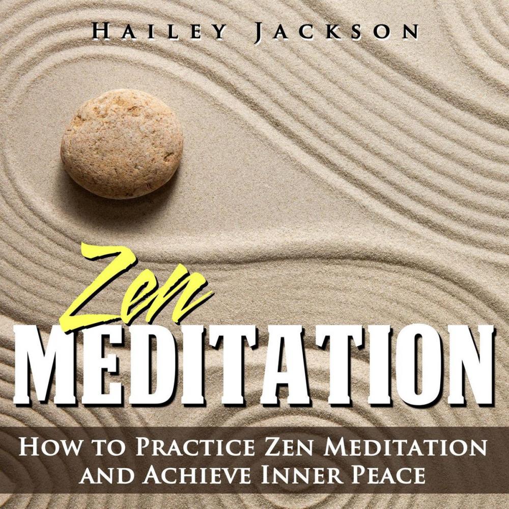 Big bigCover of Zen Meditation: How to Practice Zen Meditation and Achieve Inner Peace