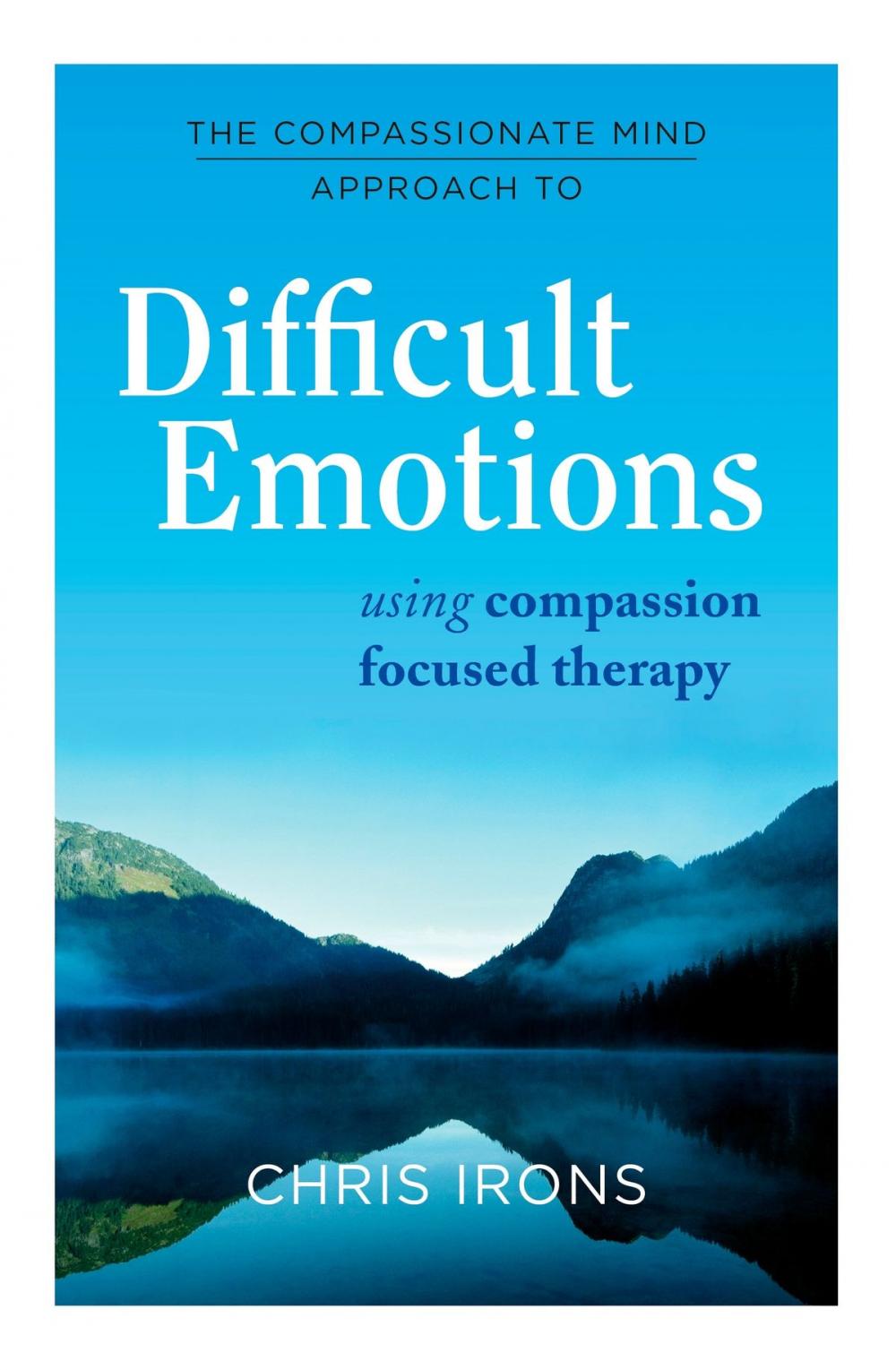 Big bigCover of The Compassionate Mind Approach to Difficult Emotions