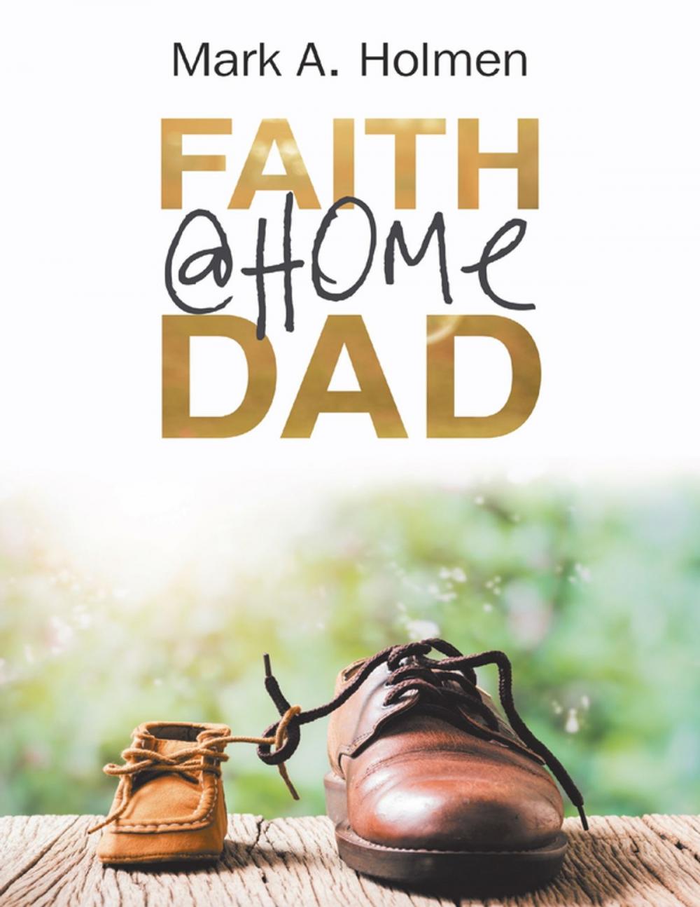 Big bigCover of Faith @Home Dad