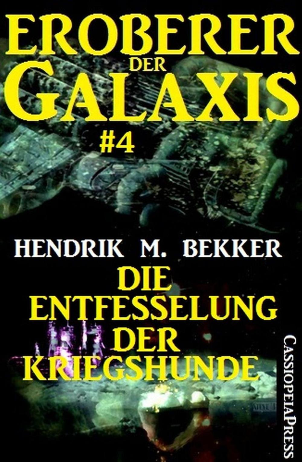 Big bigCover of Eroberer der Galaxis #4: Die Entfesselung der Kriegshunde