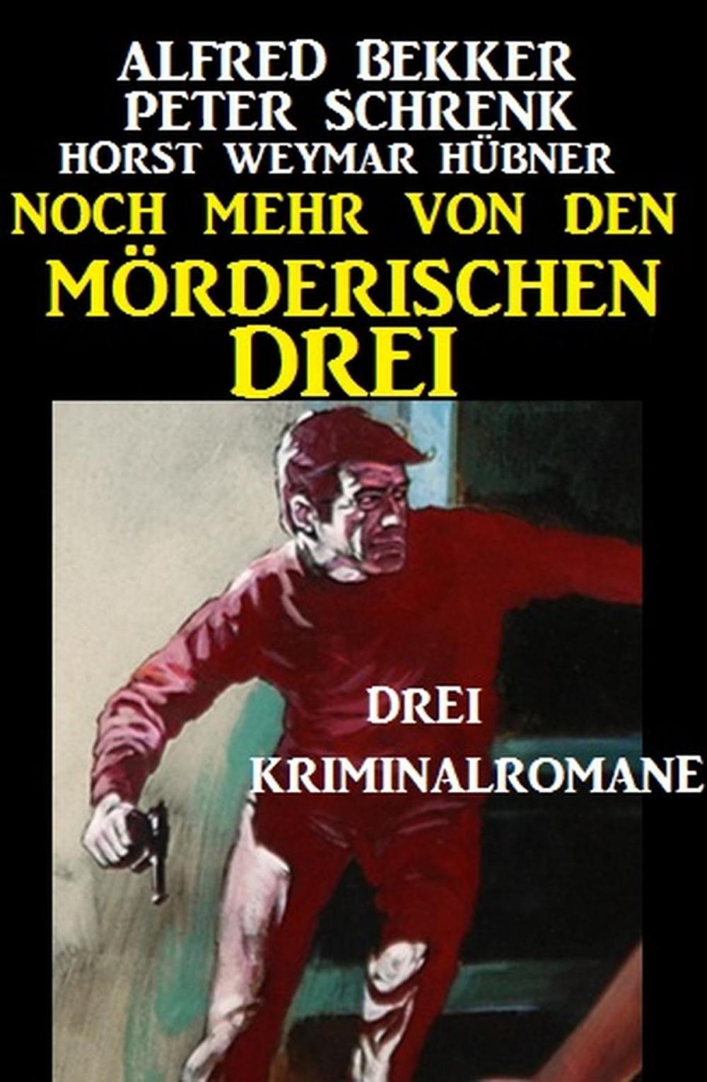 Big bigCover of Noch mehr von den mörderischen Drei: Drei Kriminalromane