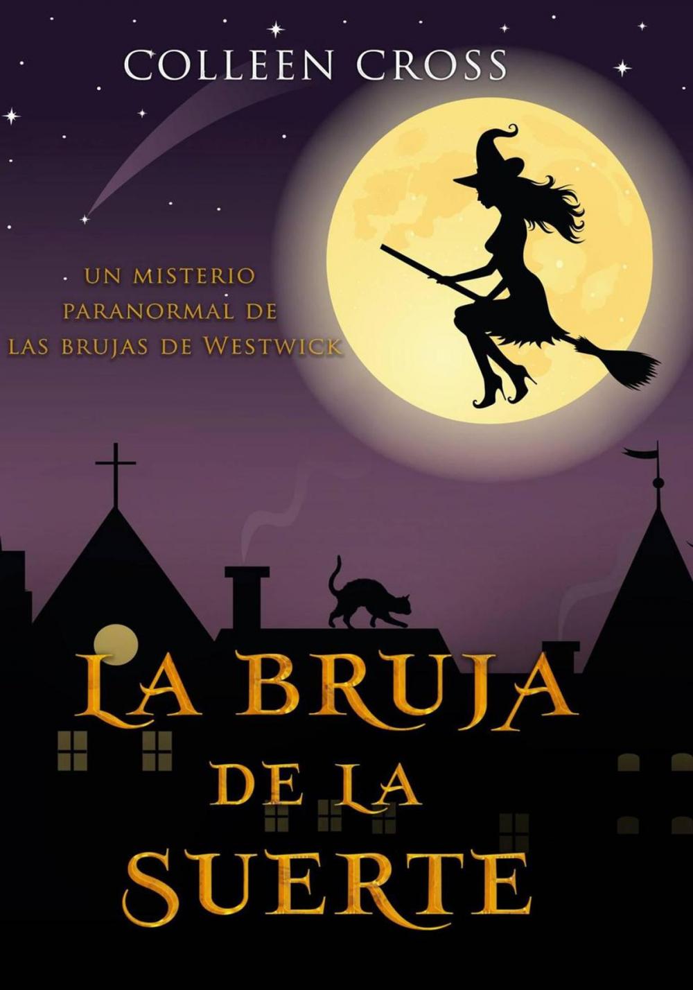 Big bigCover of La bruja de la suerte : un misterio paranormal de las brujas de Westwick #2