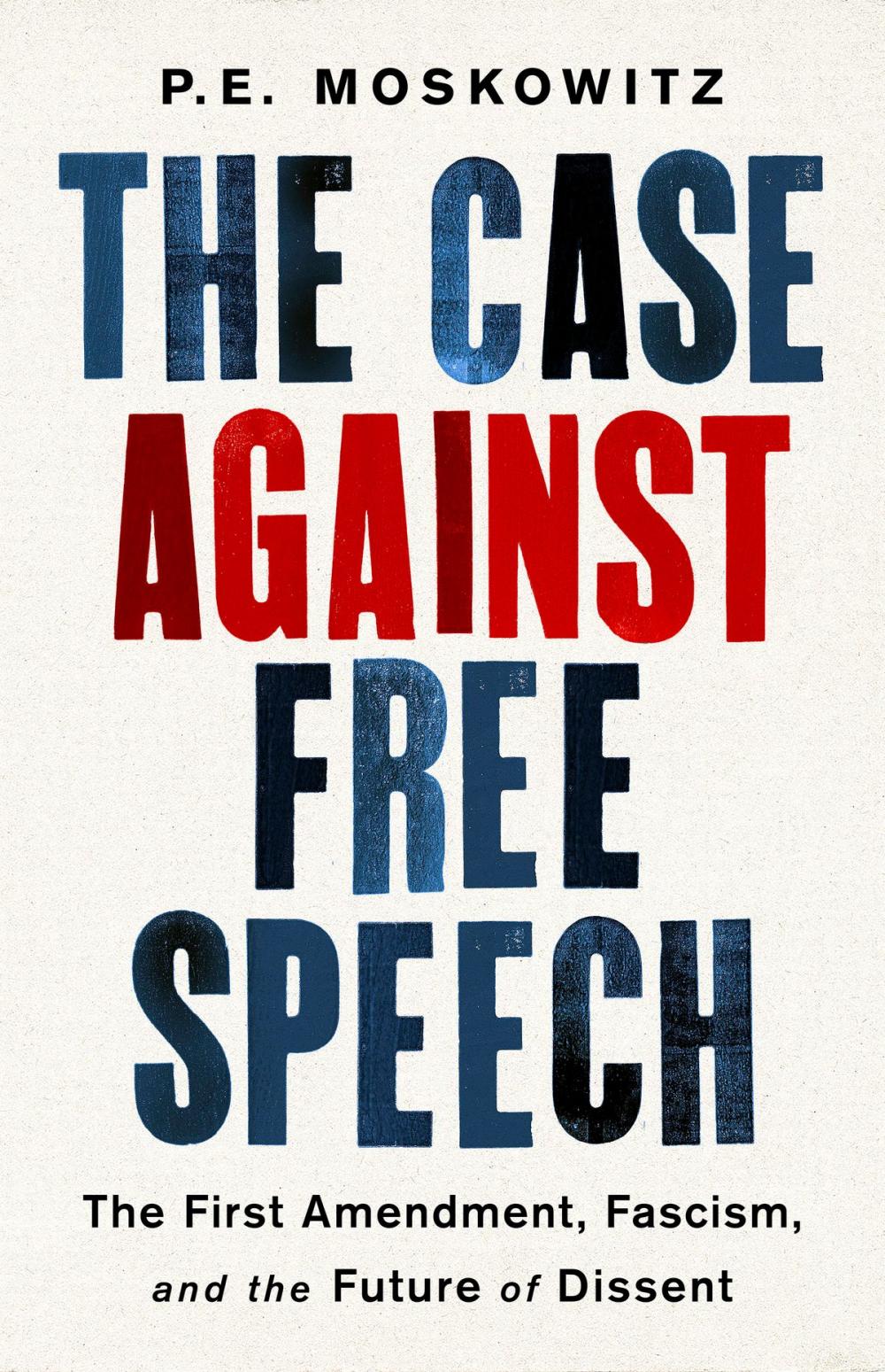 Big bigCover of The Case Against Free Speech