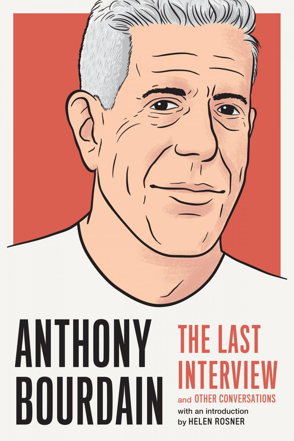 Big bigCover of Anthony Bourdain: The Last Interview