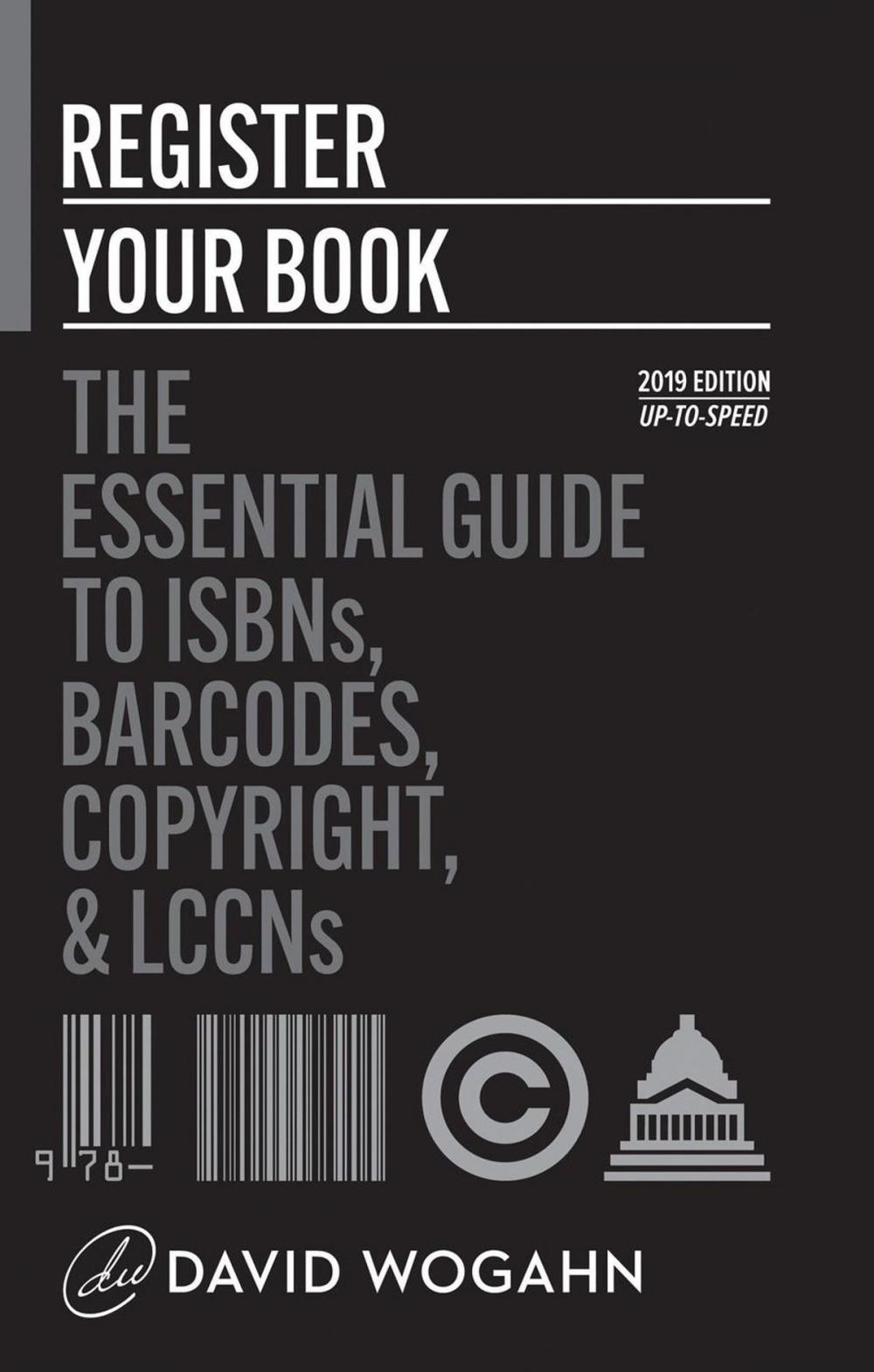 Big bigCover of Register Your Book: The Essential Guide to ISBNs, Barcodes, Copyright, and LCCNs