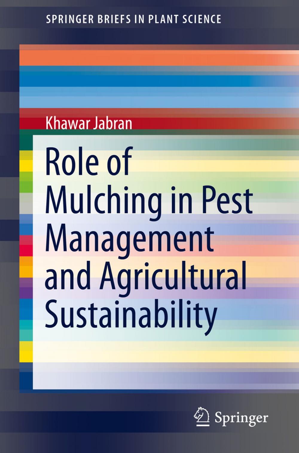 Big bigCover of Role of Mulching in Pest Management and Agricultural Sustainability