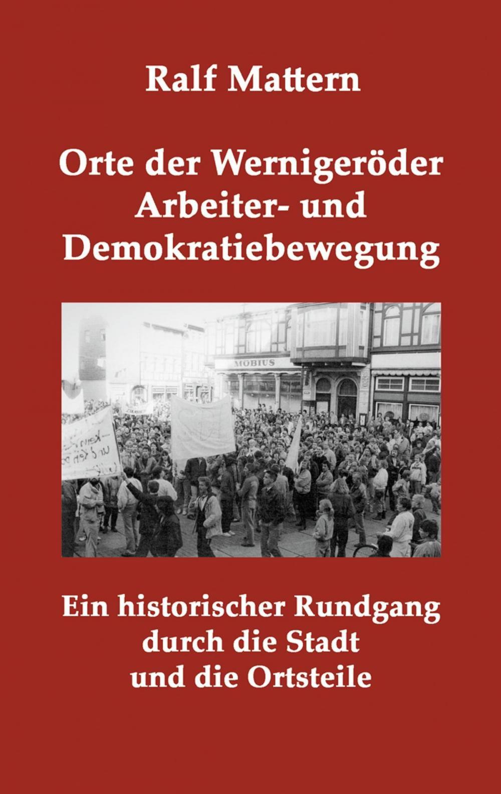 Big bigCover of Orte der Wernigeröder Arbeiter- und Demokratiebewegung