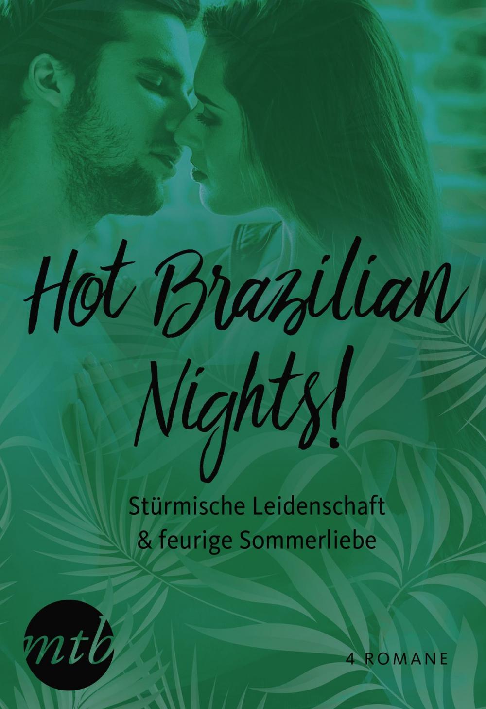 Big bigCover of Hot Brazilian Nights! Stürmische Leidenschaft & feurige Sommerliebe (4in1)