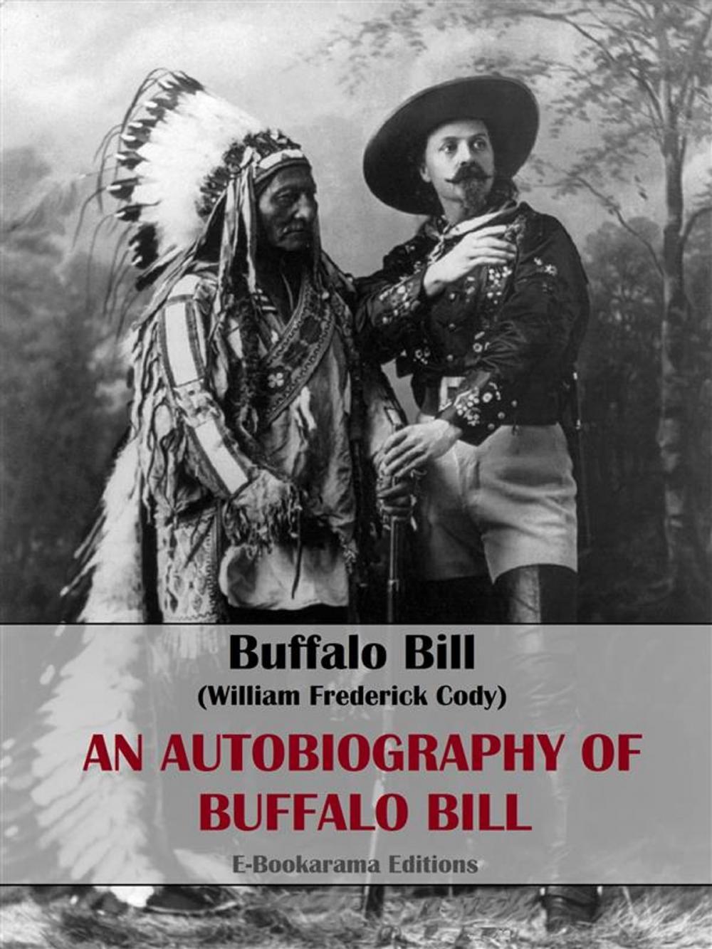 Big bigCover of An Autobiography of Buffalo Bill