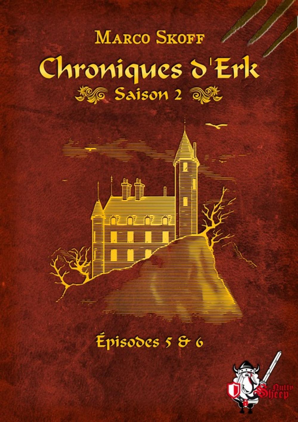 Big bigCover of Chroniques d'Erk saison 2, épisodes 5 et 6