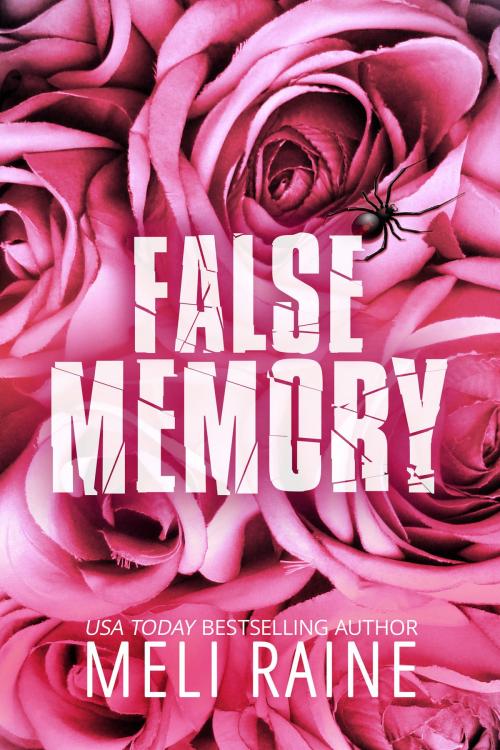 Cover of the book False Memory (False #1) by Meli Raine, Meli Raine