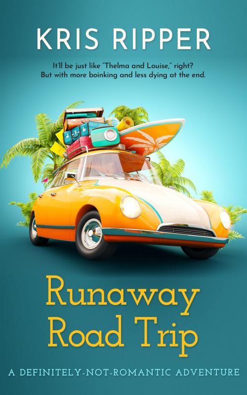 Cover of the book Runaway Road Trip by Kris Ripper, Kris Ripper