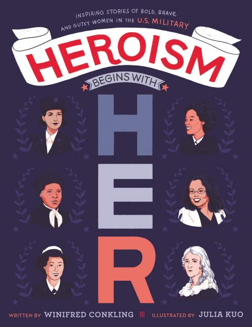 Cover of the book Heroism Begins with Her by Winifred Conkling, HarperCollins