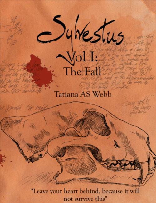 Cover of the book Sylvestus Vol I: The Fall by Tatiana A.S. Webb, Lulu.com