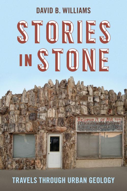 Cover of the book Stories in Stone by David B. Williams, University of Washington Press