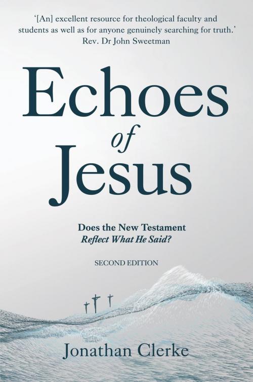 Cover of the book Echoes of Jesus by Jonathan Peter Clerke, IceFire Publishing