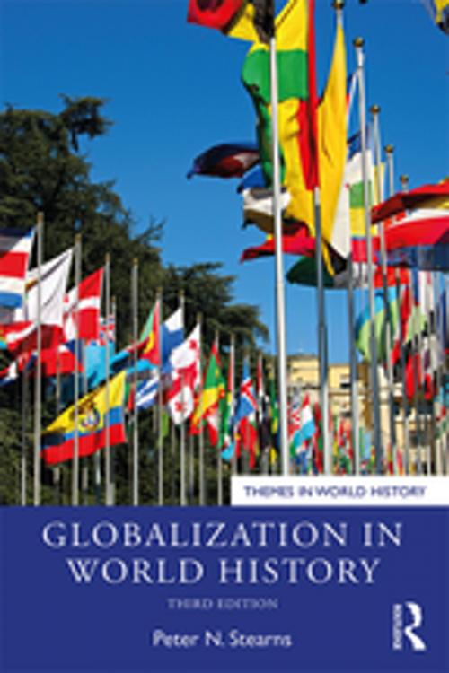 Cover of the book Globalization in World History by Peter N. Stearns, Taylor and Francis