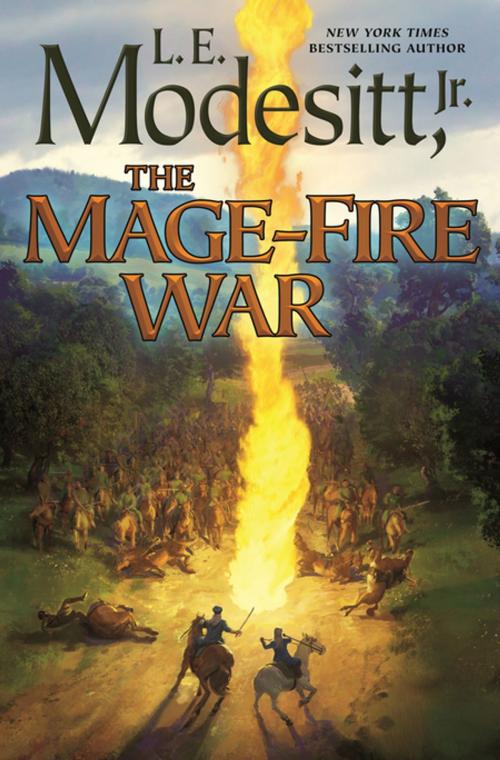 Cover of the book The Mage-Fire War by L. E. Modesitt Jr., Tom Doherty Associates