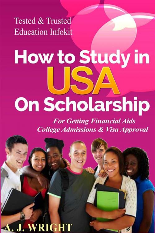 Cover of the book How to Study in USA on Scholarship by A. J. WRIGHT, A. B. Lawal