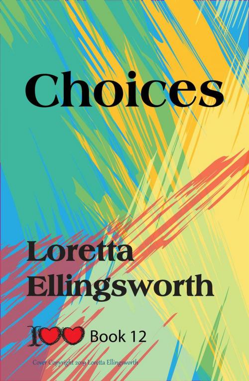 Cover of the book Choices by Loretta Ellingsworth, Loretta Ellingsworth