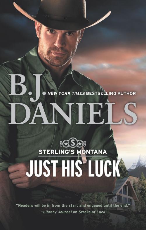 Cover of the book Just His Luck by B.J. Daniels, HQN Books