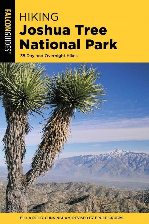 Cover of the book Hiking Joshua Tree National Park by Bill Cunningham, Polly Cunningham, Bruce Grubbs, Falcon Guides