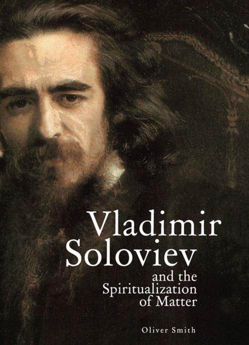 Cover of the book Vladimir Soloviev and the Spiritualization of Matter by Oliver Smith, Academic Studies Press