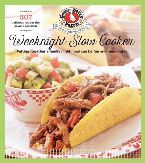 Cover of the book Weeknight Slow Cooker by Gooseberry Patch, Gooseberry Patch